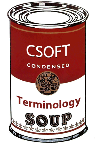 A can of CSOFT Terminology Soup, rich in customer service, and good for your vocabulary.